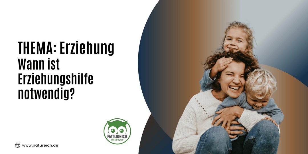 Wann ist Erziehungshilfe notwendig?