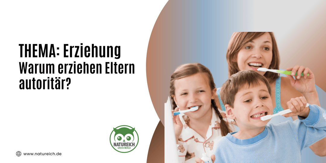 Warum erziehen Eltern autoritär?