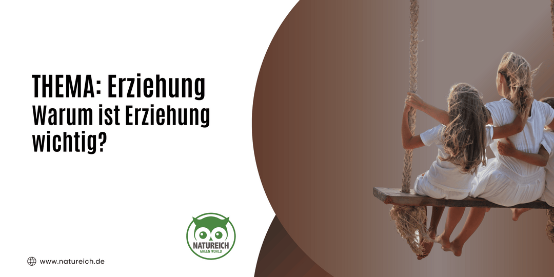 Warum ist Erziehung wichtig?