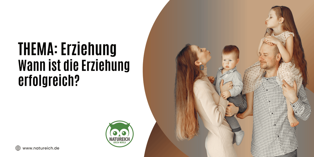 Wann ist die Erziehung erfolgreich?