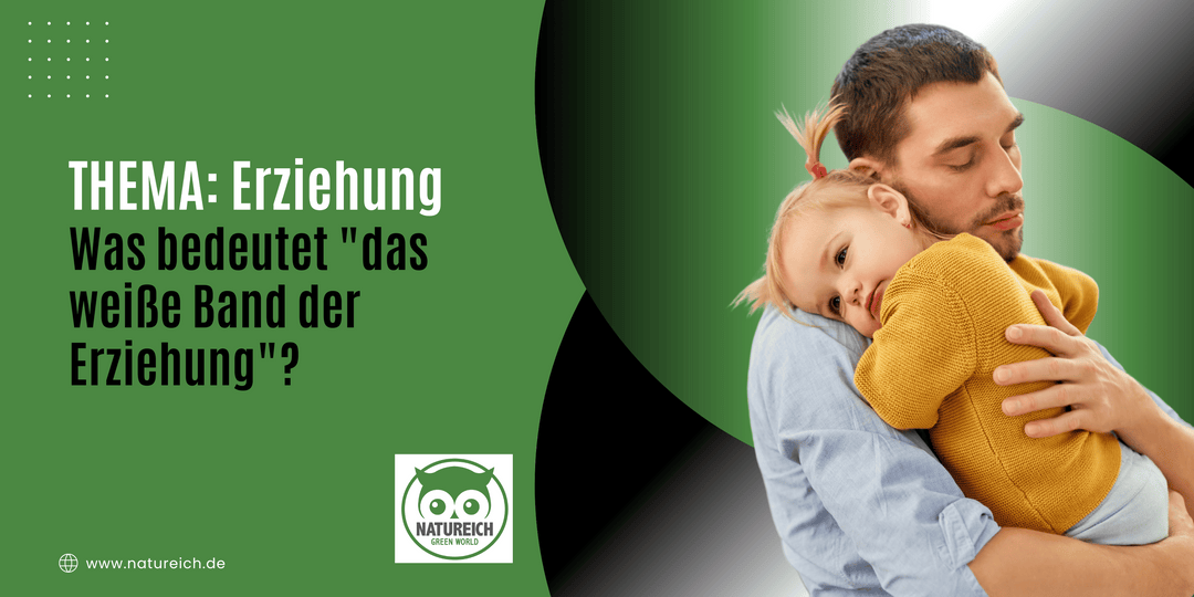 Was bedeutet "Das weiße Band der Erziehung"?