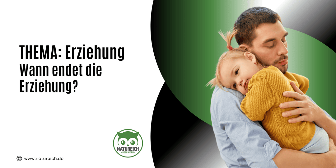 Wann endet die Erziehung?