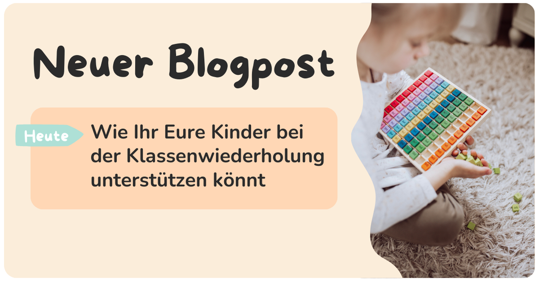 Wie Ihr Eure Kinder bei der Klassenwiederholung unterstützen könnt
